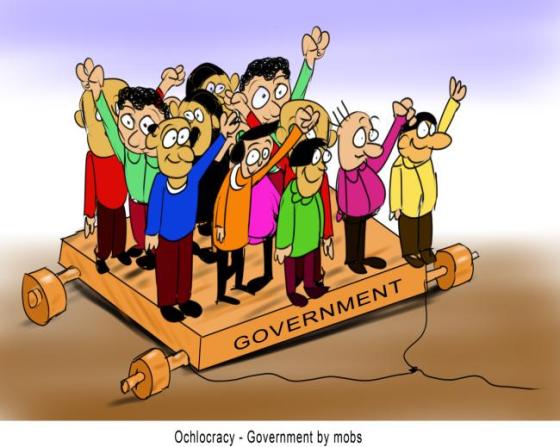 Ochlocracy Government by mobs